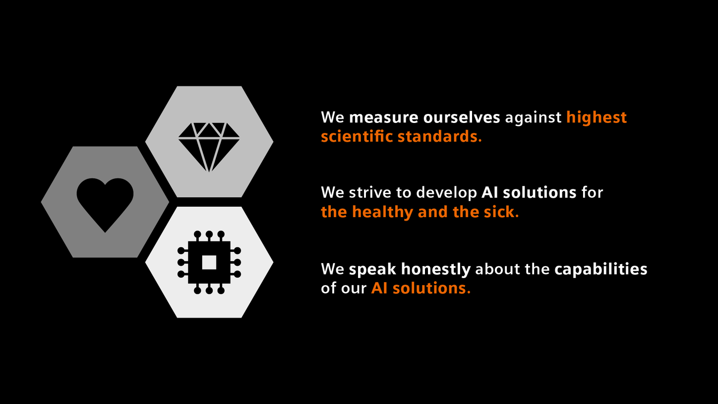 Graphic showing 3 our 9 AI principles (part 3): We measure ourselves against highest scientific standards. We strive to develop AI solutions for the healthy and the sick. We speak honestly about the capabilities of our AI solutions.